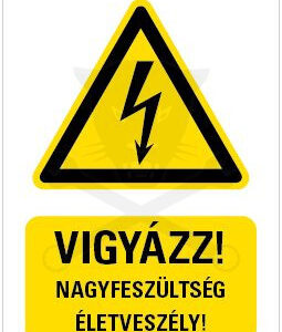 Tábla Vigyázat nagyfeszültség - Magyar felirat - Kordonhoz